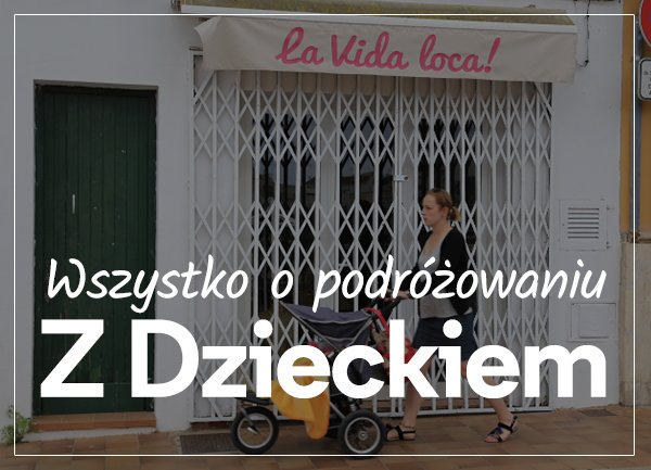 Podrozowanie z dzieckiem